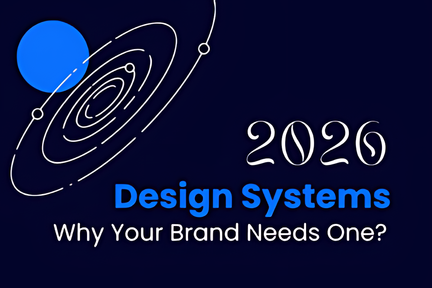 Blog post: Why Every Brand Needs a Design System